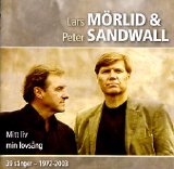 Lars MÃ¶rlid & Peter Sandwall - Mitt liv - min lovsÃ¥ng