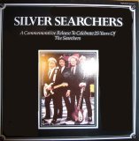 The Searchers - Silver Searchers - A Commemorative Release To Celebrate 25 Years Of The Searchers