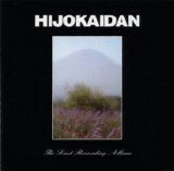 Hijokaidan - The Last Recording Album