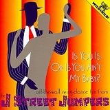 J Street Jumpers - Is You Is Or Is You Ain't My Baby?