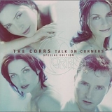 The Corrs - Talk On Corners (99 Special Edition)