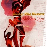 Various - Best Of Smooth Jazz Vol. 2; Under The Covers