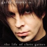 Garth Brooks As Chris Gaines - Chris Gaines: Greatest Hits