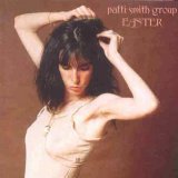 Patti Smith Group - Easter (reissued 1996 - bonus track)