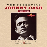 Johnny Cash - The Essential Johnny Cash 1955-1983