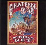 Grateful Dead - Without A Net