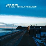 Various artists - Light Of Day; A Tribute to Bruce Springsteen