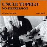 Uncle Tupelo - No Depression [Bonus Tracks]