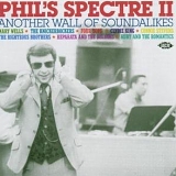 Various artists - Phil's Spectre: Volume 2 Another Wall Of Soundalikes