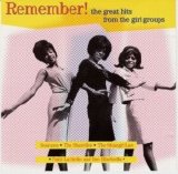 Various artists - Remember: The Great Hits From The Girl Groups