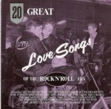 Various artists - 20 Great Love Songs Of The Rock And Roll Era