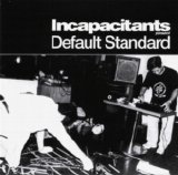 Incapacitants - Default Standard