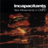 Incapacitants - New Movements in CMPD