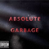 GARBAGE - Absolute Garbage
