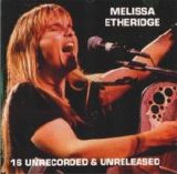 Melissa Etheridge - 16 Unrecorded and Unreleased