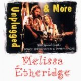 Melissa Etheridge - Unplugged & More