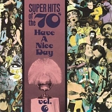 Various Artists - Super Hits of the '70s: Have a Nice Day, Vol. 6