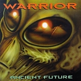 Warrior - Ancient Future