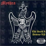 Mythra - The Death And Destiny LP