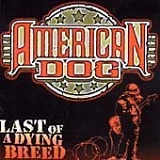 American Dog - Last Of A Dying Breed