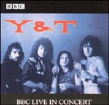 Y & T - BBC Live In Concert