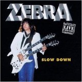 Zebra - Slow Down