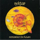 Nektar - Remember The Future (Remaster)