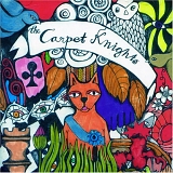 The Carpet Knights - Lost And So Strange Is My Mind