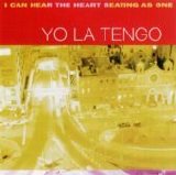 Yo la Tengo - I Can Hear the Heart Beating as One