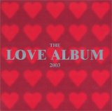 Various artists - The Love Album - 2003
