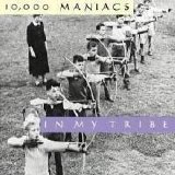 10000 Maniacs - In My Tribe