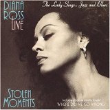 Ross, Diana - Stolen Moments - Diana Ross Live