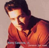 Harry Connick, Jr. - Forever For Now [UK]
