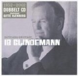 Ib Glindemann - 50 years on stage