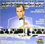 Artie Shaw And His Orchestra - Big Band Bash