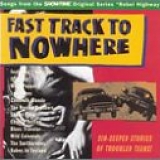 Various Artists - Fast Track To Nowhere