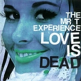 Mr. T Experience - Love Is Dead