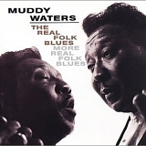 Waters, Muddy (Muddy Waters) - The Real Folk Blues