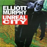 Elliott Murphy - Unreal City