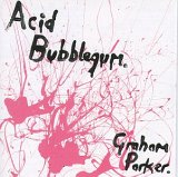Graham Parker - Acid Bubblegum