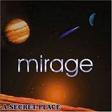 Mirage - A Secret Place