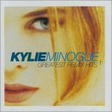 Kylie Minogue - Greatest Remix Hits - Volume 1