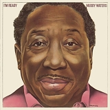 Muddy Waters - I'm Ready [2004 expanded]