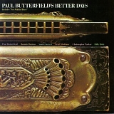 Paul Butterfield - Better Days