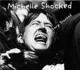 Michelle Shocked - Short Sharp Shocked - Remaster