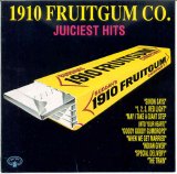 1910 Fruitgum Company - Juiciest Hits