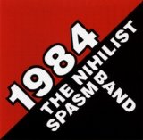 The Nihilist Spasm Band - 1984