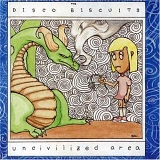 The Disco Biscuits - Uncivilized Area