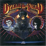 Bob Dylan, Grateful Dead - Dylan & The Dead