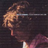 Peter HAMMILL - 1990; Roomtemperature Live